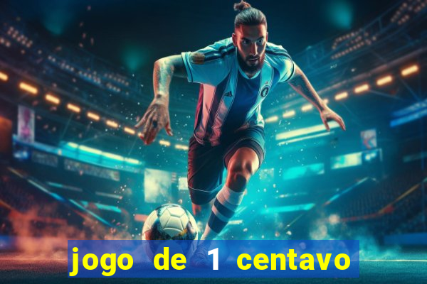 jogo de 1 centavo na betano